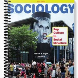 Solutions Manual for Sociology Pop Culture to Social Structure 3rd Edition by Brym