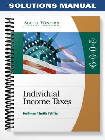 Solutions Manual for South-Western Federal Taxation 2009 Individual 32nd Edition by Hoffman