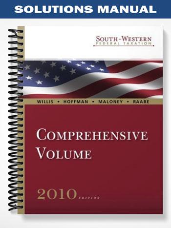 Solutions Manual for South-Western Federal Taxation 2010 Comprehensive 33rd Edition by Willis