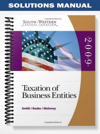 Solutions Manual for South-Western Federal Taxation Taxation of Business Entities 12th Edition by Smith