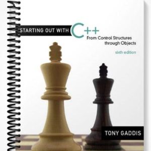 Solutions Manual for Starting Out with C++ From Control Structures through Objects 6th Edition by Gaddis