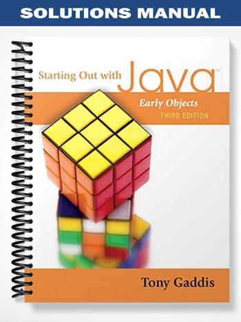 Solutions Manual for Starting Out with Java Early Objects 3rd Edition by Gaddis