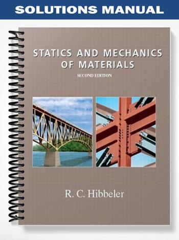 Solutions Manual for Statics and Mechanics of Materials 2nd Edition by Hibbeler