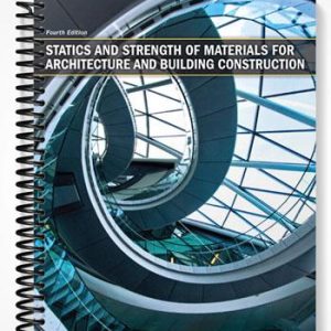 Solutions Manual for Statics and Strength of Materials for Architecture and Building Construction 4th Edition by Onouye