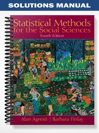 Solutions Manual for Statistical Methods for the Social Sciences 4th Edition by Agresti