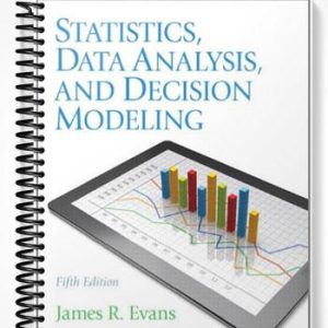 Solutions Manual for Statistics Data Analysis and Decision Modeling 5th Edition by Evans