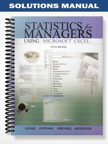 Solutions Manual for Statistics for Managers Using Excel 5th Edition by Levine