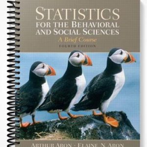 Solutions Manual for Statistics for the Behavioral and Social Sciences 4th Edition by Aron