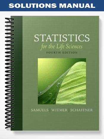Solutions Manual for Statistics for the Life Sciences 4th Edition by Samuels