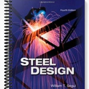 Solutions Manual for Steel Design 4th Edition by William Segui