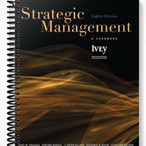 Solutions Manual for Strategic Management A Casebook 8th Edition by Crossan