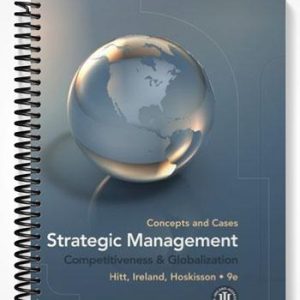 Solutions Manual for Strategic Management Competitiveness and Globalization Concepts and Cases 9th Edition by Hitt