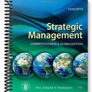 Solutions Manual for Strategic Management Concepts Competitiveness and Globalization 11th Edition by Hitt