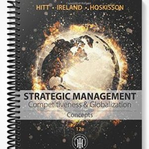 Solutions Manual for Strategic Management Concepts Competitiveness and Globalization 12th Edition by Hitt