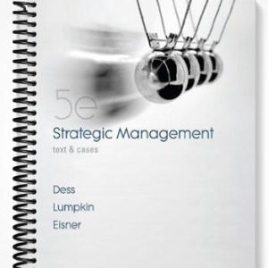 Solutions Manual for Strategic Management Text and Cases 5th Edition by Dess