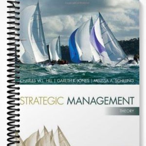 Solutions Manual for Strategic Management Theory An Integrated Approach 11th Edition by Hill