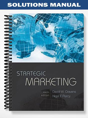Solutions Manual for Strategic Marketing 9th Edition by Cravens