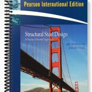 Solutions Manual for Structural Steel Design A Practice Oriented Approach 1st Edition by Aghayere