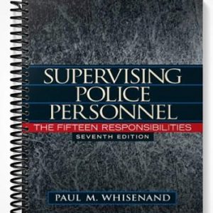 Solutions Manual for Supervising Police Personnel The Fifteen Responsibilities 7th Edition by Whisenand