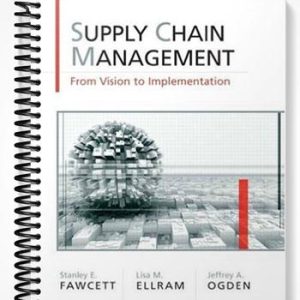 Solutions Manual for Supply Chain Management From Vision to Implementation 1st Edition by Fawcett