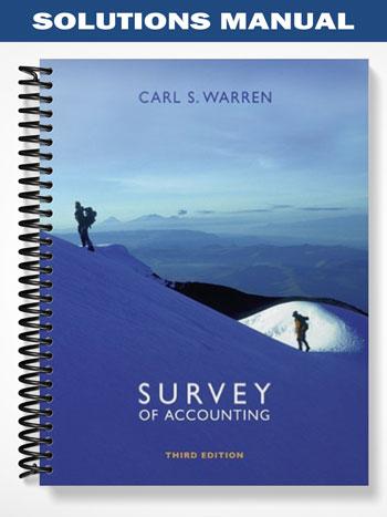 Solutions Manual for Survey of Accounting 3rd Edition by Warren