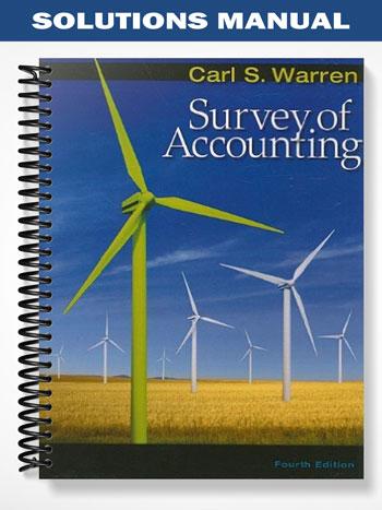 Solutions Manual for Survey of Accounting 4th Edition by Warren