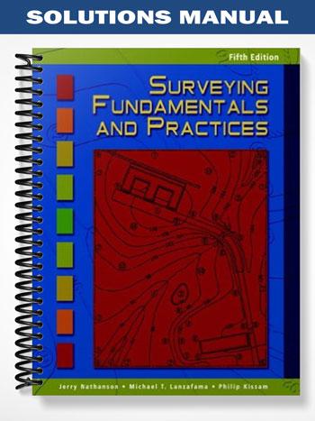 Solutions Manual for Surveying Fundamentals and Practices 5th Edition by Nathanson