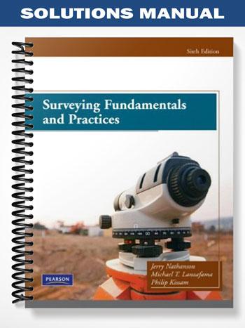 Solutions Manual for Surveying Fundamentals and Practices 6th Edition by Nathanson