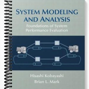 Solutions Manual for System Modeling and Analysis Foundations of System Performance Evaluation 1st Edition by Kobayashi