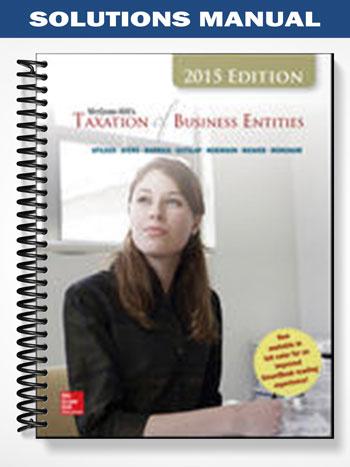 Solutions Manual for Taxation of Business Entities 6th Edition by Spilker