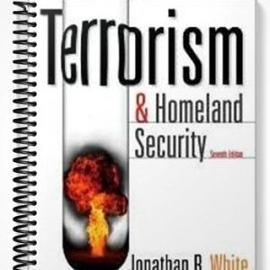 Solutions Manual for Terrorism and Homeland Security 7th Edition by White
