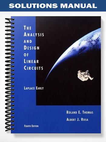 Solutions Manual for The Analysis and Design of Linear Circuits Laplace Early 4th Edition by Thomas