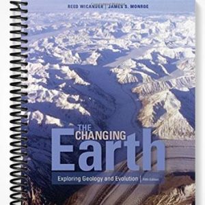 Solutions Manual for The Changing Earth Exploring Geology and Evolution 5th Edition by Monroe