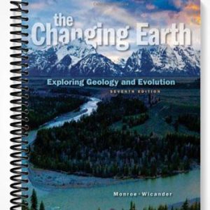 Solutions Manual for The Changing Earth Exploring Geology and Evolution 7th Edition by Monroe