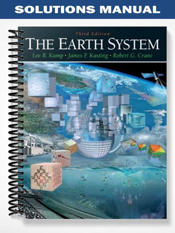 Solutions Manual for The Earth System 3rd Edition by Kump