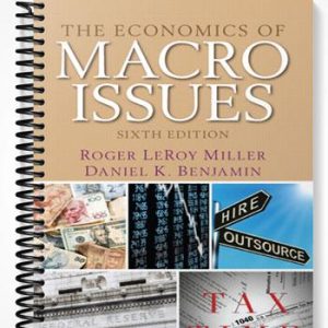 Solutions Manual for The Economics of Macro Issues 6th Edition by Miller