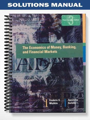 Solutions Manual for The Economics of Money Banking and Financial Markets Third Canadian Edition 3rd Edition by Mishkin