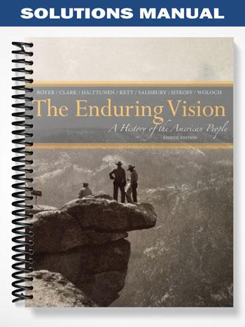 Solutions Manual for The Enduring Vision A History of the American People 8th Edition by Boyer