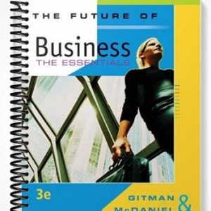 Solutions Manual for The Future of Business The Essentials 3rd Edition by Gitman