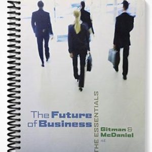 Solutions Manual for The Future of Business The Essentials 4th Edition by Gitman