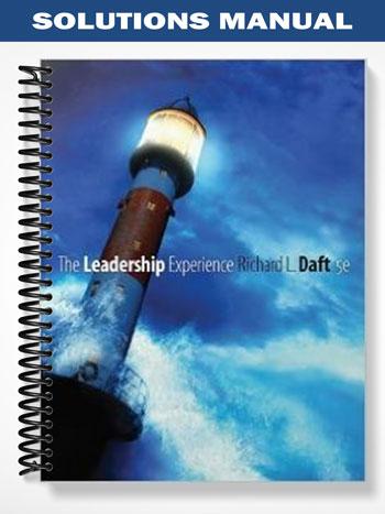 Solutions Manual for The Leadership Experience 5th Edition by Daft