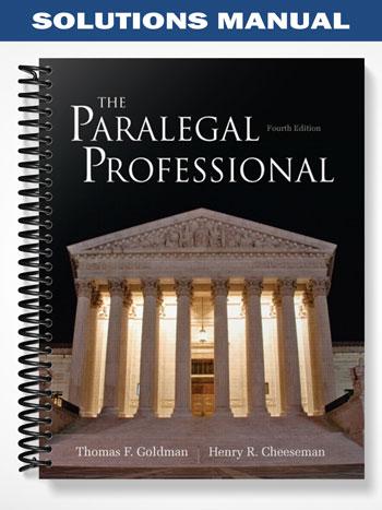 Solutions Manual for The Paralegal Professional 4th Edition by Goldman