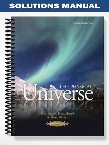 Solutions Manual for The Physical Universe 13th Edition by Konrad Krauskopf