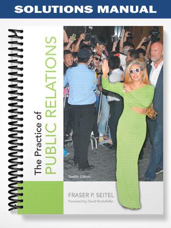 Solutions Manual for The Practice of Public Relations 12th Edition by Seitel