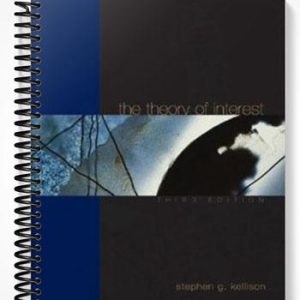 Solutions Manual for The Theory of Interest 3rd Edition by Kellison