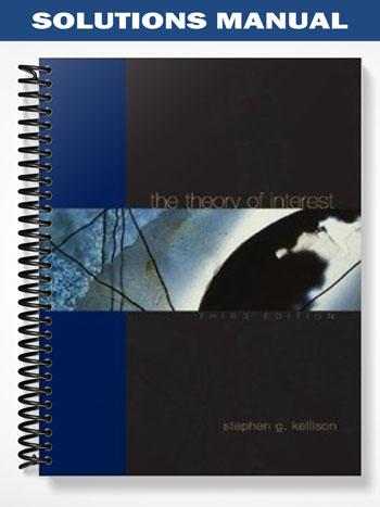 Solutions Manual for The Theory of Interest 3rd Edition by Kellison