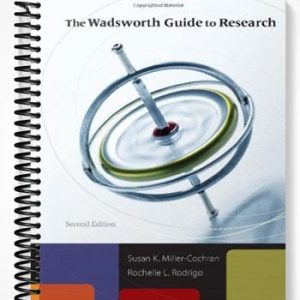 Solutions Manual for The Wadsworth Guide to Research 2nd Edition by Miller-Cochran