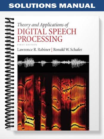 Solutions Manual for Theory and Applications of Digital Speech Processing 1st Edition by Rabiner