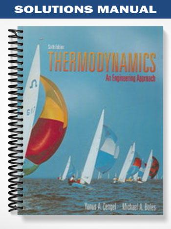 Solutions Manual for Thermodynamics An Engineering Approach 6th Edition by Yunus
