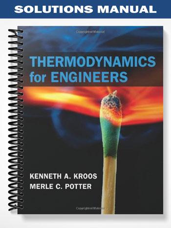 Solutions Manual for Thermodynamics for Engineers 1st Edition by Kroos